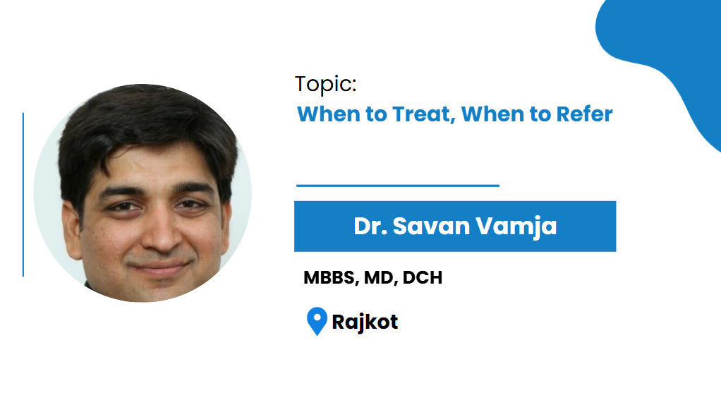 When to Treat, When to Refer