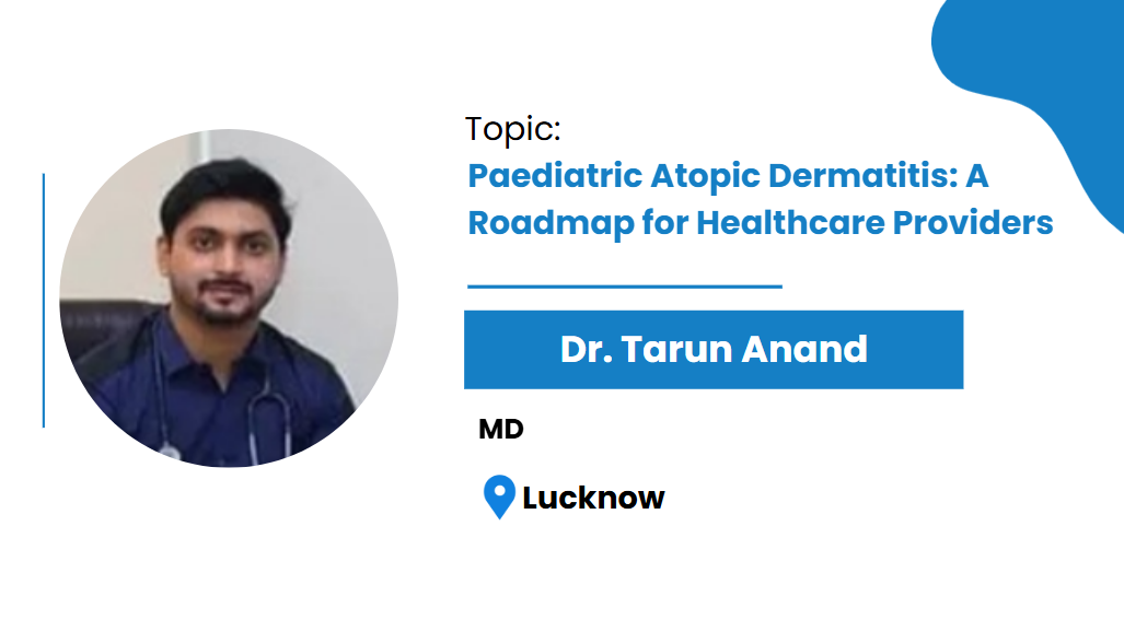 Paediatric Atopic Dermatitis A Roadmap for Healthcare Providers