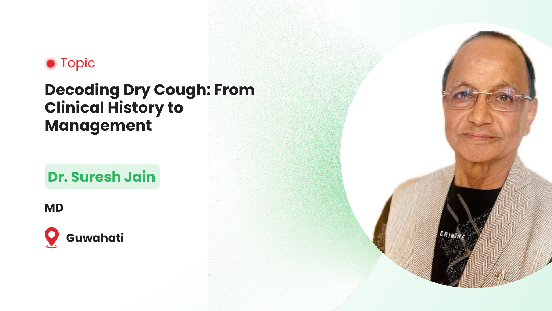 Decoding Dry Cough:From Clinical History to Management