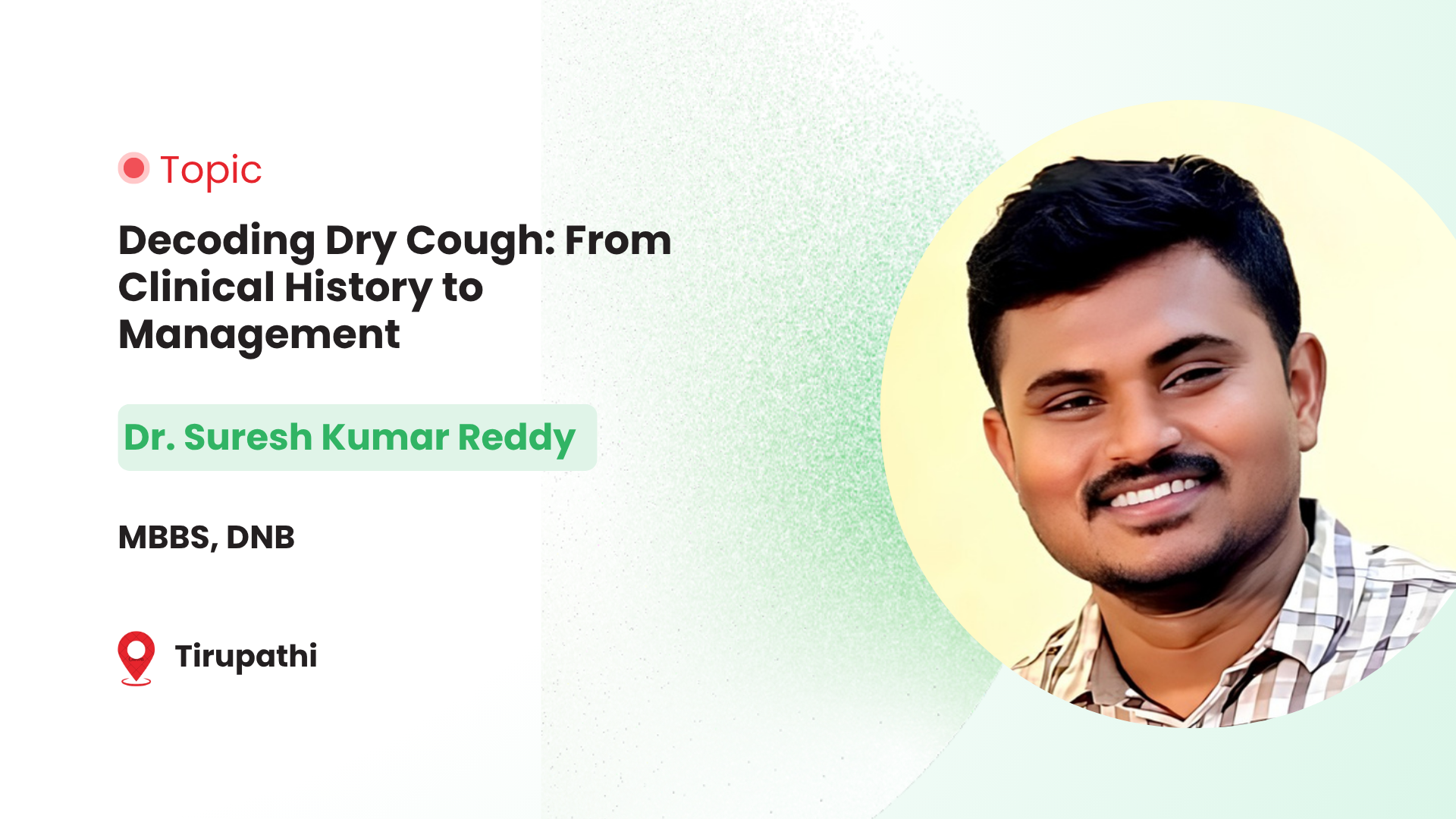 Decoding Dry Cough:From Clinical History to Management